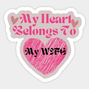 My Heart Belongs To MY Wife / valentine's day 2023/ gift t-shirt for mom _ girl _ boy _ man Sticker